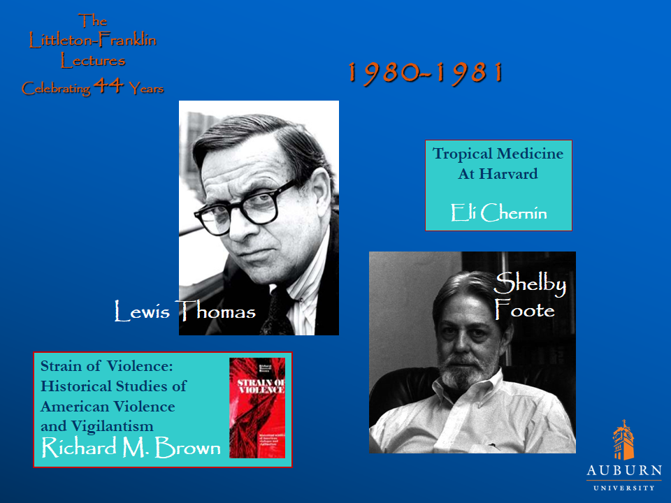 Littleton-Franklin Lectures of 1980-1981 showcasing pictures of Lewis Thomas, Shelby Foote, Eli Chermin's 'Tropical Medicine at Harvard', and Rhichard M. Brown's 'Strain of Violence: Historical Studies of American Violence and Vigilantism'