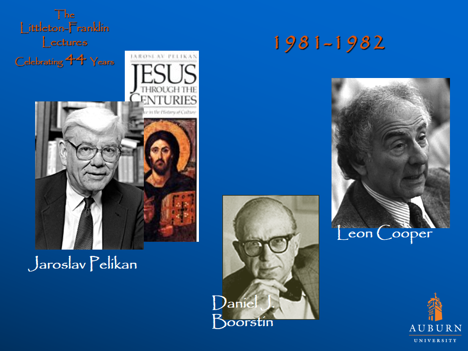 Littleton-Franklin Lectures of 1981-1982 showcasing pictures of Jaroslav Pelikan, Daniel J. Boorstin, and Leon Cooper