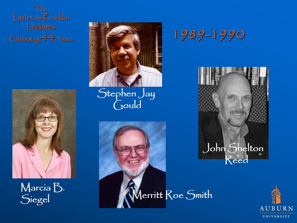Littleton-Franklin Lectures of 1989-1990 showcasing pictures of Marcia B. Siegel, Stephen Jay Gould, Merritt Roe Smith, and John Shelton Reed