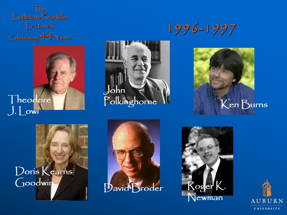 Littleton-Franklin Lectures of 1996-1997 showcasing pictures of Theodore J. Lowi, Doris Kearns Goodwin, John Polkinghorne, David Broder, Ken Burns, and Roger K. Newman