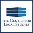 The Center for Legal Studies