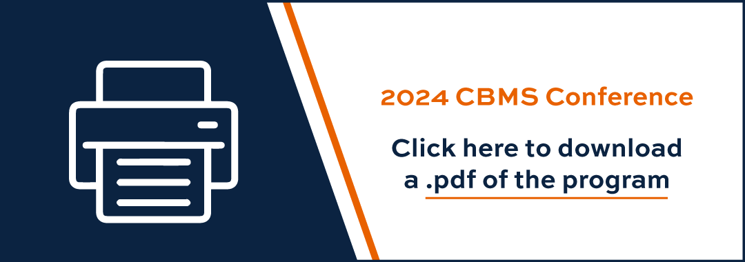 2024 CBMS Conference - Click here to download a .pdf of the program.