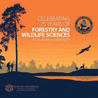 Celebrating 75 years of Forestry and Wildlife Sciences at Auburn University