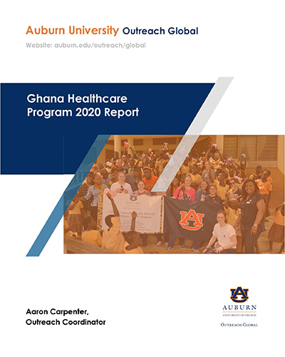 Auburn University Outreach Global, Ghana Healthcare Program 2020 Report, Group of Auburn University students, volunteers and Ghana school children and clinic workers standing outside in a group holding up Outreach Global and Auburn University flags.