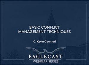 Basic Conflict Management Techniques - C. Kevin Coonrod
