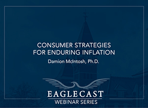 Consumer Strategies for Enduring Inflation - Damion McIntosh, PhD - Dark blue background with eagle and building image, EagleCast Webinar Series